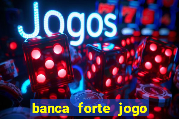 banca forte jogo do bicho app